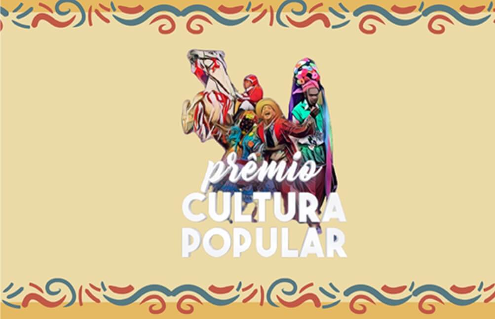Inscrições abertas: Prêmio de Cultura Popular 2023