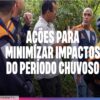 Defesa Civil encerra período chuvoso com avanços na estrutura e no atendimento
